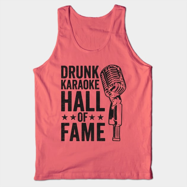 Karaoke Party: Drunk Karaoke Hall of Fame Tank Top by TwistedCharm